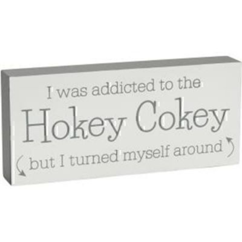 Funny Hokey Cokey Block Sign by Transomnia. White and grey wooden block with the saying 